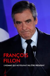 François Fillon, l’homme qui ne pouvait pas être président 2018 on netflix