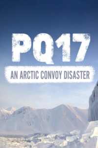 PQ17: An Arctic Convoy Disaster 2014 on netflix