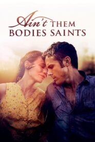 Ain’t Them Bodies Saints 2013 on netflix