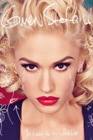 Gwen Stefani : This is What The Truth Feels Like – Live 2016 on netflix