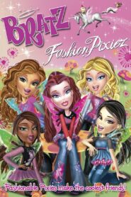 Bratz: Fashion Pixiez 2007 on netflix