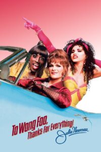 To Wong Foo, Thanks for Everything! Julie Newmar 1995 on netflix
