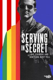 Serving in Secret: Love, Country, and Don’t Ask, Don’t Tell 2023 on netflix