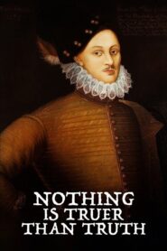 Nothing Is Truer than Truth 2018 on netflix