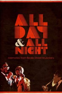 All Day and All Night: Memories from Beale Street Musicians 1990 on netflix