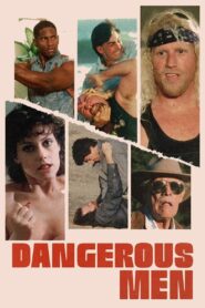 Dangerous Men 2005 on netflix
