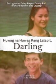 Huwag Na Huwag Kang Lalapit, Darling 1997 on netflix