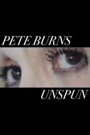 Pete Burns – Unspun 2006 on netflix