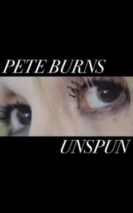 Pete Burns – Unspun 2006 on netflix