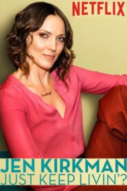 Jen Kirkman: Just Keep Livin’? 2017 on netflix