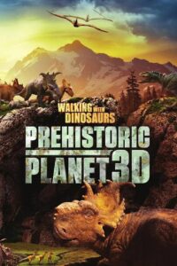 Walking with Dinosaurs: Prehistoric Planet 3D 2014 on netflix