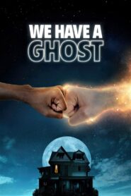 We Have a Ghost 2023 on netflix