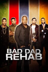 Bad Dad Rehab 2016 on netflix