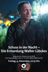 Schuss in der Nacht – Die Ermordung Walter Lübckes 2020 on netflix