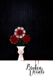 Broken Vessels 2023 on netflix