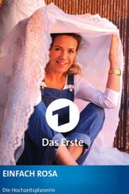 Einfach Rosa – Die Hochzeitsplanerin 2015 on netflix
