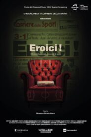 Eroici! – 100 anni di passione e racconti di sport 2024 on netflix