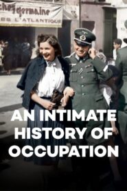An Intimate History of Occupation 2011 on netflix