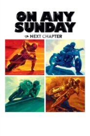 On Any Sunday: The Next Chapter 2014 on netflix