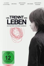 Uns trennt das Leben 2012 on netflix