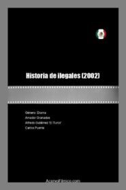 Historia de ilegales 2002 on netflix