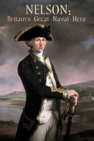 Nelson: Britain’s Great Naval Hero 2020 on netflix