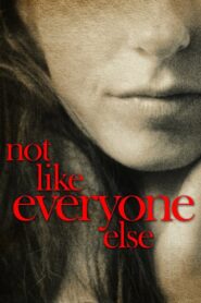 Not Like Everyone Else 2006 on netflix