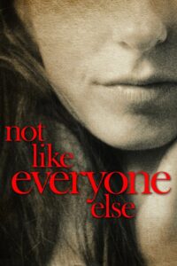 Not Like Everyone Else 2006 on netflix