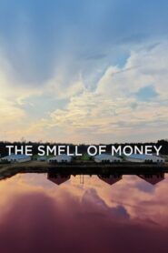 The Smell of Money 2023 on netflix