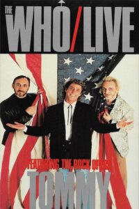 The Who | Live, Featuring the Rock Opera Tommy 1989 on netflix