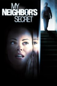 My Neighbor’s Secret 2009 on netflix