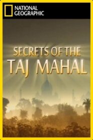 Secrets of the Taj Mahal 2010 on netflix