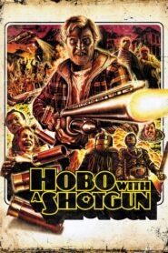Hobo with a Shotgun 2011 on netflix
