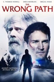 The Wrong Path 2021 on netflix