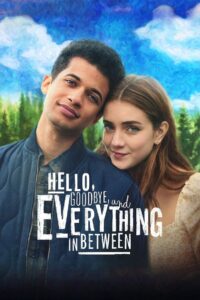 Hello, Goodbye, and Everything in Between 2022 on netflix