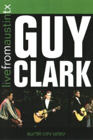 Guy Clark: Live from Austin, TX 2007 on netflix