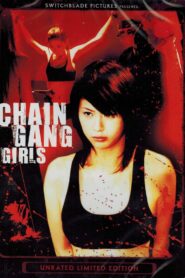 Chain Gang Girls 2007 on netflix
