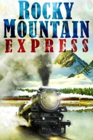 Rocky Mountain Express 2011 on netflix