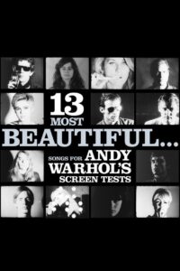 13 Most Beautiful… Songs for Andy Warhol’s Screen Tests 2009 on netflix