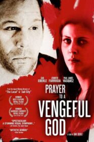 Prayer to a Vengeful God 2010 on netflix