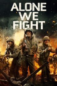 Alone We Fight 2018 on netflix