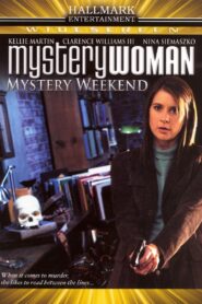 Mystery Woman: Mystery Weekend 2005 on netflix