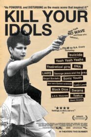 Kill Your Idols 2004 on netflix