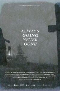 Always Going Never Gone 2019 on netflix