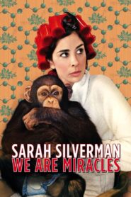 Sarah Silverman: We Are Miracles 2013 on netflix
