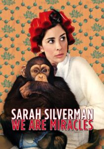 Sarah Silverman: We Are Miracles 2013 on netflix