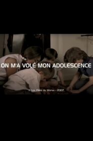On m’a volé mon adolescence 2008 on netflix