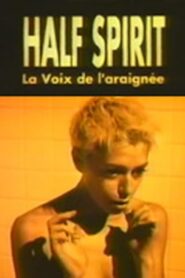 Half Spirit: Voice of the Spider 1995 on netflix