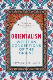 Edward Said On Orientalism: “The Orient” Represented in Mass Media 1998 on netflix