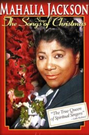Mahalia Jackson Sings the Songs Of Christmas 1997 on netflix